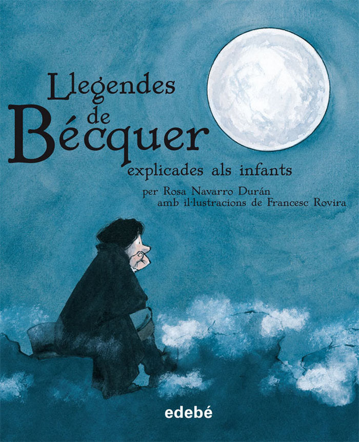 LLEGENDES DE BÉCQUER EXPLICADES ALS INFANTS, de GUSTAVO ADOLFO BÉCQUER Edebé (obra colectiva) | portada del libro