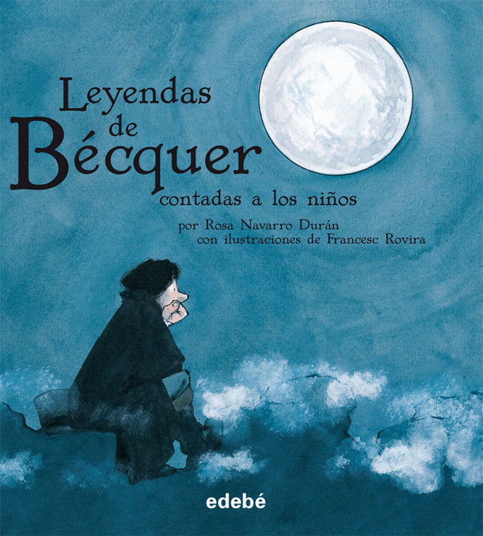 LAS LEYENDAS DE BÉCQUER (edición en rústica), de Navarro Durán, Rosa | portada del libro