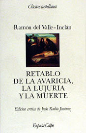 Retablo de la Avaricia, la Lujuria y la Muerte, de VALLE INCLAN | portada del libro