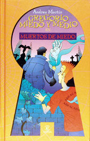 Gregorio Miedo y Medio en Muertos de miedo, de Martín | portada del libro
