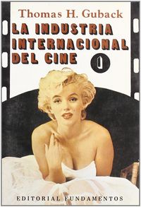 La industria internacional del cine. Vol. I, de Guback, Thomas H. | portada del libro