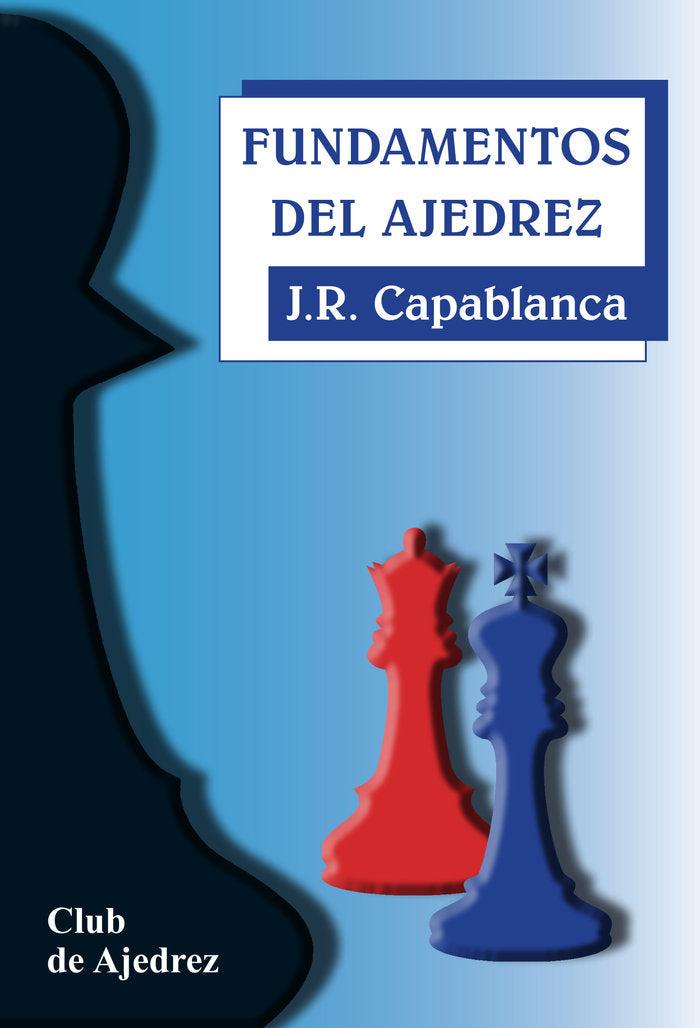 Fundamentos del ajedrez, de Capablanca, José Raúl | portada del libro