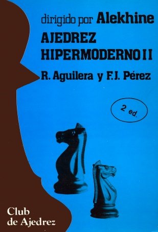 Ajedrez hipermoderno. Vol. II, de Aguilera | portada del libro