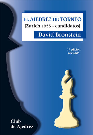 El ajedrez de torneo (séptima edición revisada), de Bronstein, David | portada del libro