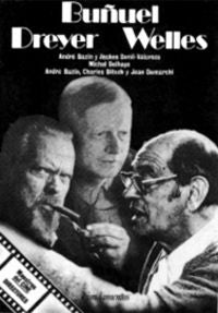 Buñuel, Dreyer, Welles, de Bazin | portada del libro