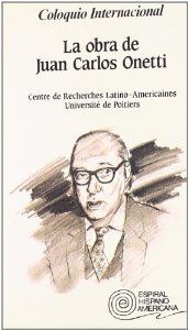 Coloquio internacional: La obra de Juan Carlos Onetti, de Poitiers | portada del libro