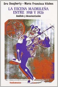 La escena madrileña entre 1918 y 1926, de Dougherty | portada del libro
