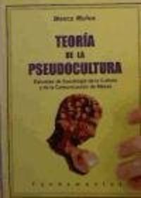 Teoría de la pseudocultura, de Muñoz, Blanca | portada del libro