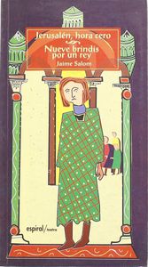 Jerusalén hora cero. Nueve brindis por un rey, de Salom, Jaime | portada del libro