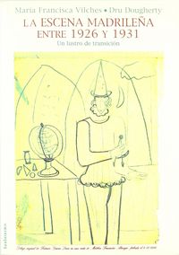 La escena madrileña entre 1926 y 1931, de Vilches, Mª Francisca | portada del libro