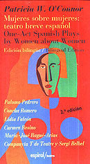 Mujeres sobre mujeres: teatro breve español, de O CONNOR PATRICIA | portada del libro