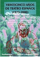 Veinticinco años de teatro español (1973-2000), de Medina Vicario | portada del libro
