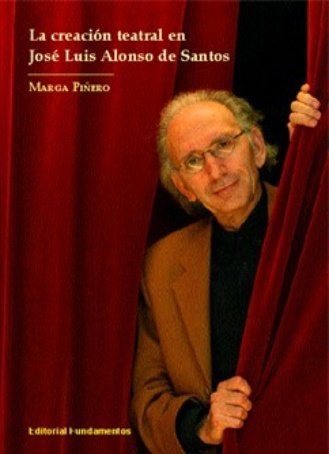 La creación teatral en José Luis Alonso de Santos, de Piñero | portada del libro