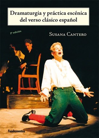 Dramaturgia y práctica escénica del verso clásico español, de Cantero | portada del libro