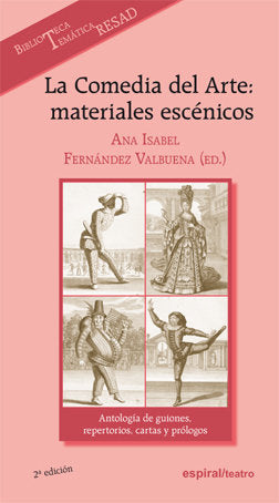 La Comedia del Arte: materiales escénicos, de FERNANDEZ VALBUENA, ANA ISABEL (ED.) | portada del libro