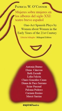 Mujeres sobre mujeres en los albores del siglo XXI: teatro breve español, de O?CONNOR | portada del libro