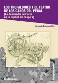 Los Trufaldines y el teatro de los Caños del Peral, de Doménech, Fernando | portada del libro