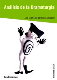 Análisis de la dramaturgia, de GARCIA BARRIENTOS, JOSE LUIS (ED.) | portada del libro