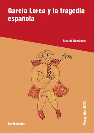 García Lorca y la tragedia española, de Doménech, Ricardo | portada del libro