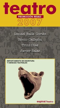 Teatro. Promoción RESAD 2007, de Baile Cortés, Ismael | portada del libro