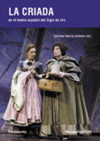 La criada en el teatro español del siglo XVIII, de GARCIA LORENZO | portada del libro