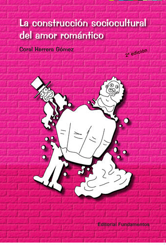 La construcción sociocultural del amor romántico, de Herrera Gómez, Coral | portada del libro
