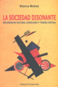 La sociedad disonante, de Muñoz López, Blanca | portada del libro