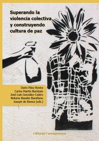 Superando la violencia colectiva y construyendo cultura de paz, de Paez Rovira, Darío | portada del libro