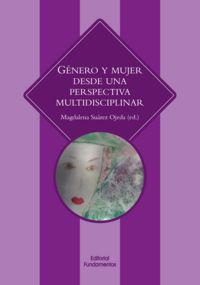 Género y mujer desde una perspectiva multidisciplinar, de Suárez Ojeda, Magdalena | portada del libro