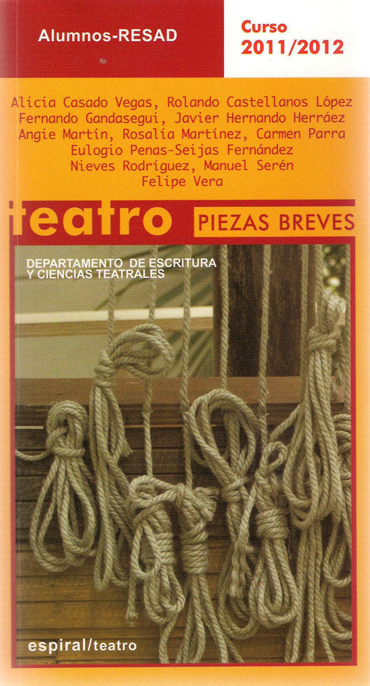 Piezas breves, alumnos RESAD cursos 2011/2012, de Casado Vegas, Alicia | portada del libro