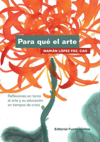 Para qué el arte, de López Fdz. Cao, Marián | portada del libro