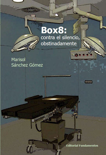 Box8: contra el silencio, obstinadamente, de Sánchez Gómez, Marisol | portada del libro