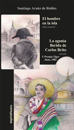 El hombre en la isla. La agonía florida de Carlos Brito, de Araúz de Robles, Santiago | portada del libro