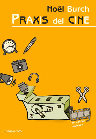 Praxis del cine. Edición revisada, de Burch | portada del libro