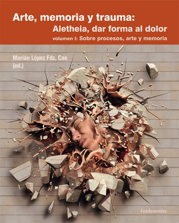 Arte, memoria y trauma. V. 1, de Patricia, Arellano Galgani | portada del libro