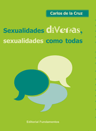 Sexualidades diversas, sexualidades como todas, de Carlos de la Cruz | portada del libro