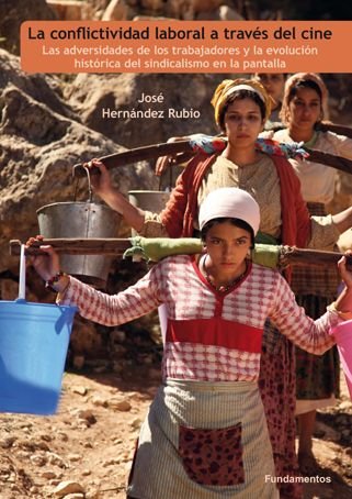 La conflictividad laboral a través del cine, de Hernández Rubio, José | portada del libro