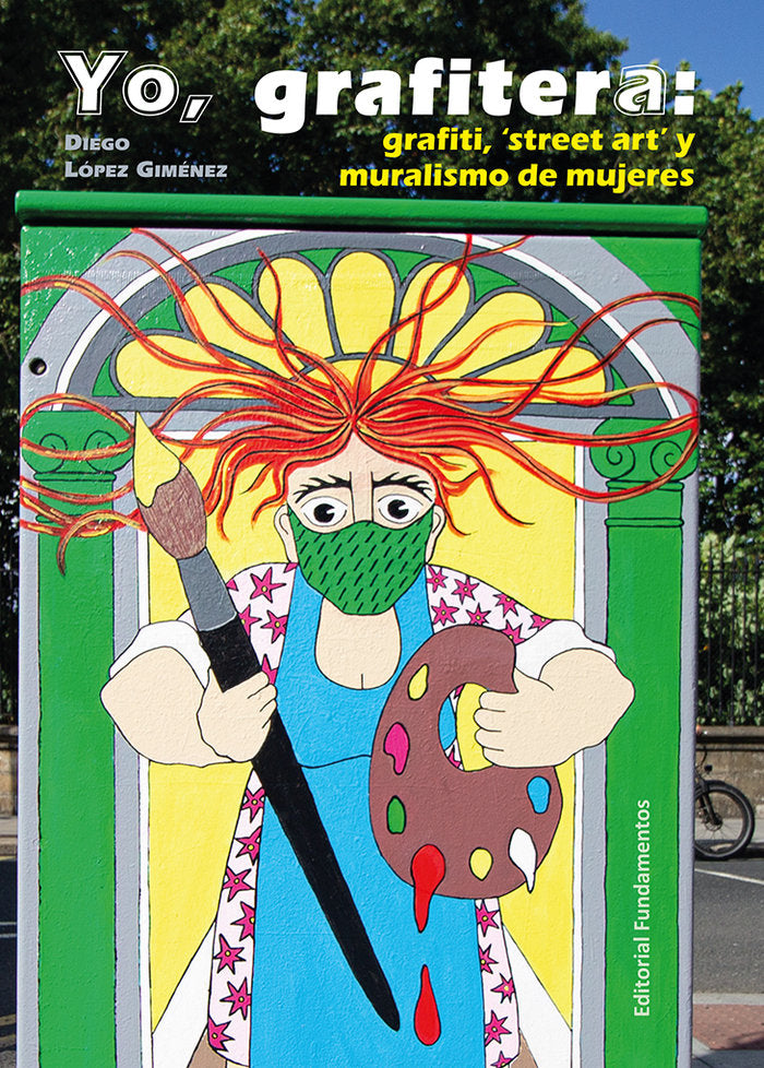 Yo, grafitera, de LOPEZ GIMENEZ, DIEGO | portada del libro