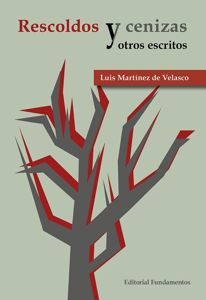 RESCOLDOS Y CENIZAS, de MARTINEZ DE VELASCO, LUIS | portada del libro