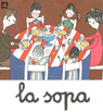 La sopa, de Ollé, Maria Àngels | portada del libro
