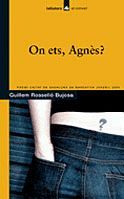 On ets, Agnès?, de Rosselló Bujosa, Guillem | portada del libro