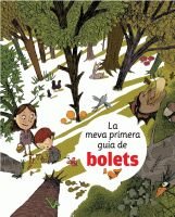 La meva primera guia de bolets, de Autors diversos | portada del libro