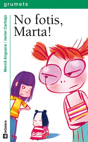 No fotis, Marta!, de Anguera, Mercè | portada del libro