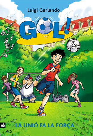 Gol 4. La unió fa la força, de Garlando, Luigi | portada del libro