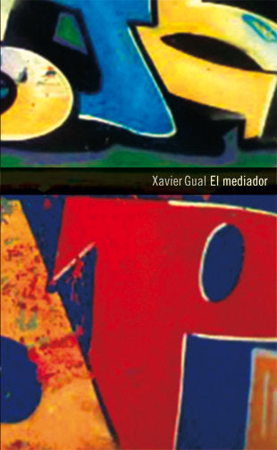 El mediador, de Gual, Xavier | portada del libro