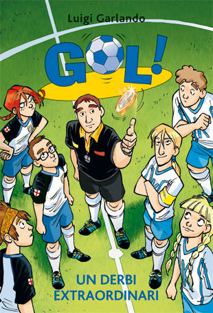 Gol 20. Un derbi extraordinari, de Garlando, Luigi | portada del libro