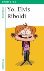 Yo, Elvis Riboldi, de Bono Bidari | portada del libro
