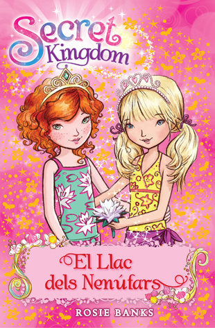 Secret Kingdom 10. El Llac dels Nenúfars, de Banks, Rosie | portada del libro