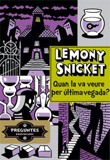Quan la va veure per darrera vegada?, de Snicket, Lemony | portada del libro