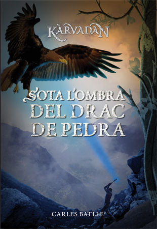 Kàrvadan 2. Sota l'ombra del Drac de Pedra, de Batlle i Jordà, Carles | portada del libro